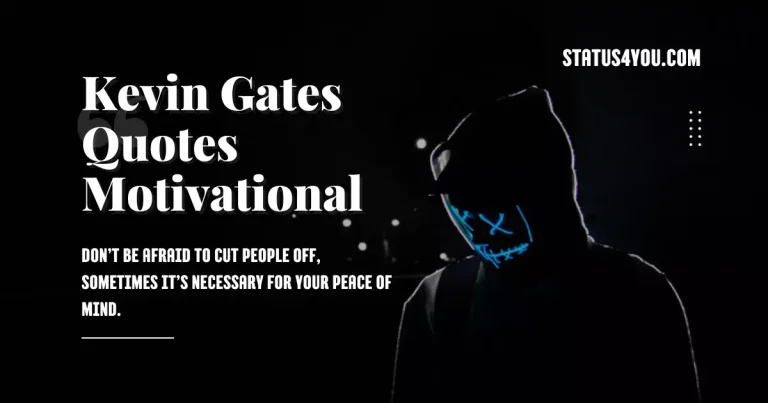 kevin gates quotes, kevin gates really really, time for that kevin gates, kevin gates time for that, power lyrics kevin gates, kevin gates hard to sleep, kevin gates hard for, perfect imperfection kevin gates, one thing kevin gates, kevin gates one thing, one thing kevin gates, kevin gates country , kevin gates quotes on life, kevin gates quotes about life,